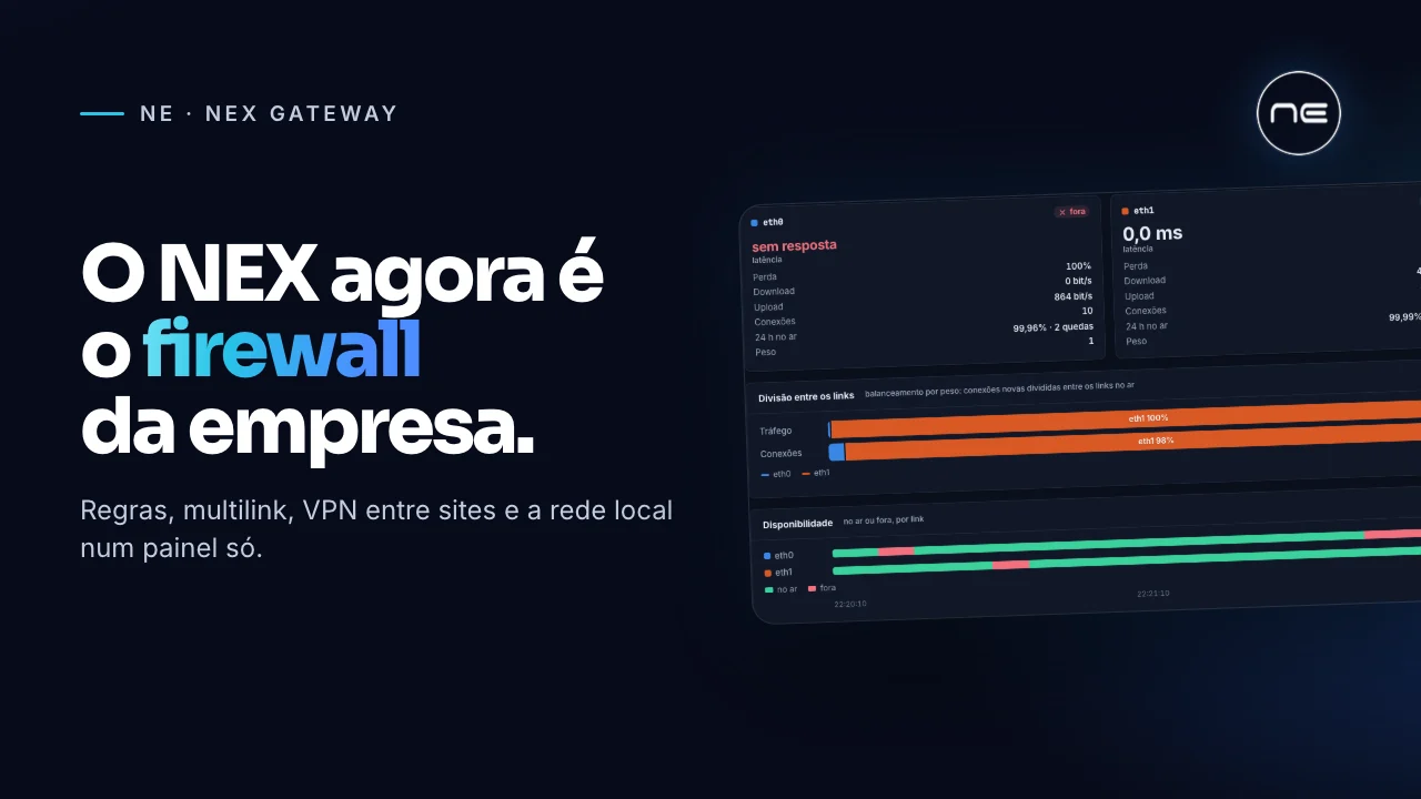 NEX Gateway: o NEX agora é o firewall da sua empresa